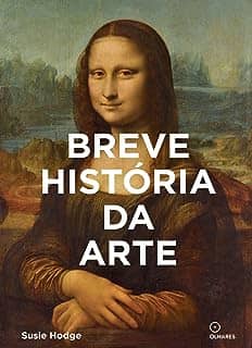 Breve historia da Arte: Um guia de bolso para os principais gêneros, obras, temas e técnicas