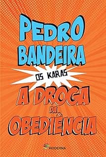 A droga da obediência