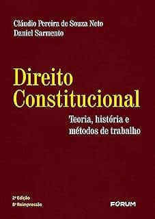 Direito Constitucional - Teoria Historia e Métodos de Trabalho: Teoria, História e Métodos de Trabalho