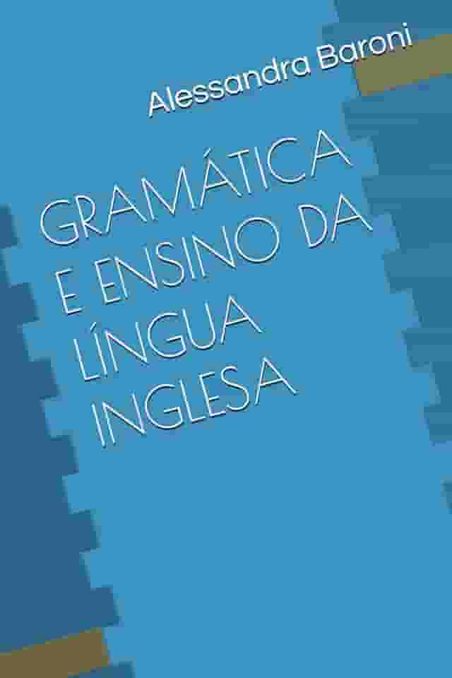 GRAMÁTICA E ENSINO DA LÍNGUA INGLESA (Portuguese Edition)