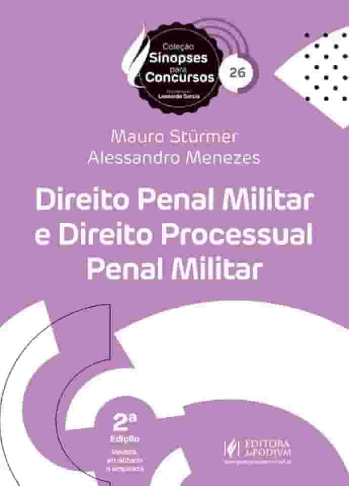 Sinopses para Concursos - V.26 - Direito Penal Militar e Direito Processual Penal Militar - 2ª Edição (2025)