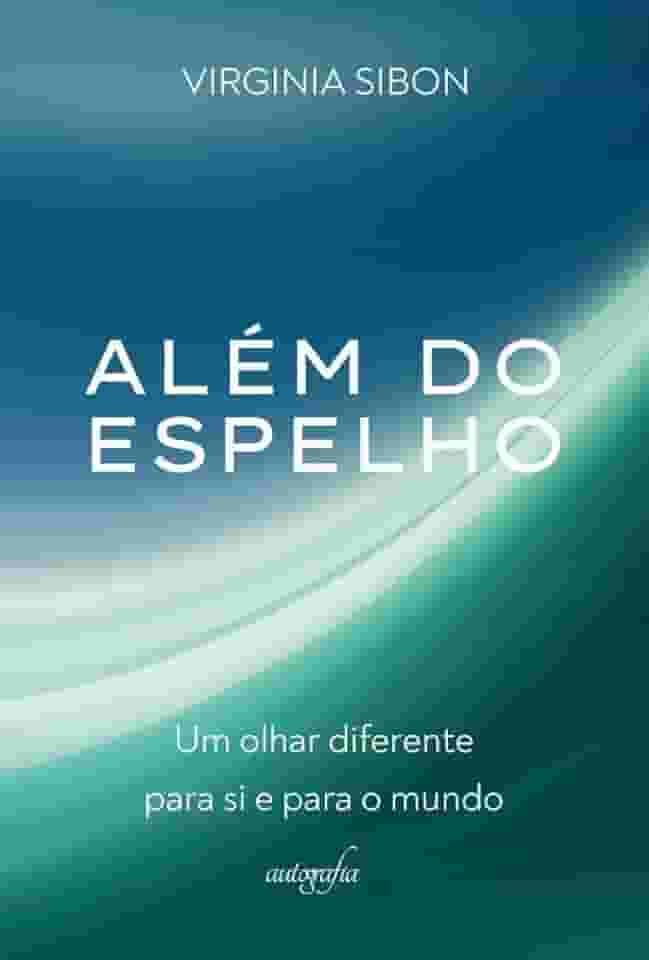 Além do espelho: Um olhar diferente para si e para o mundo