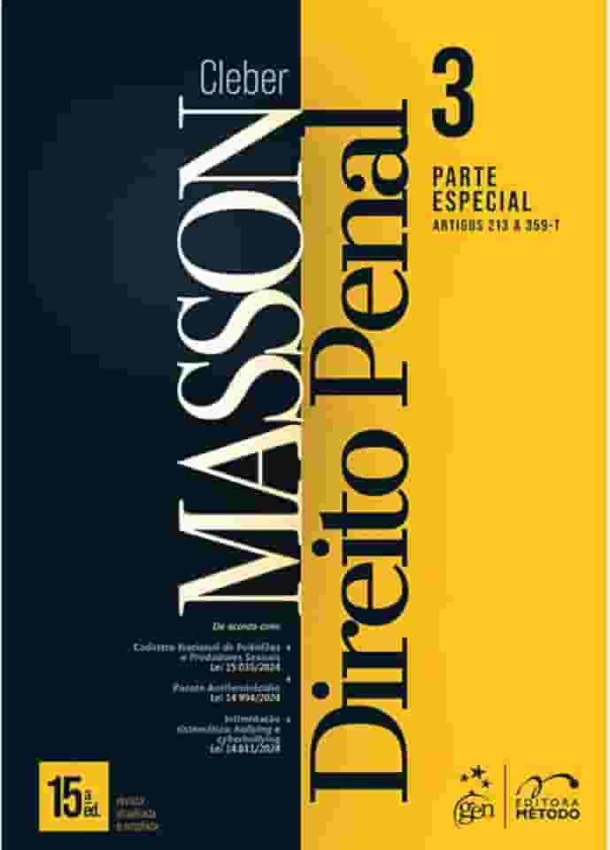 Direito Penal - Parte Especial - (arts. 213 a 359-t) - Vol. 3 - 15ª Edição 2025