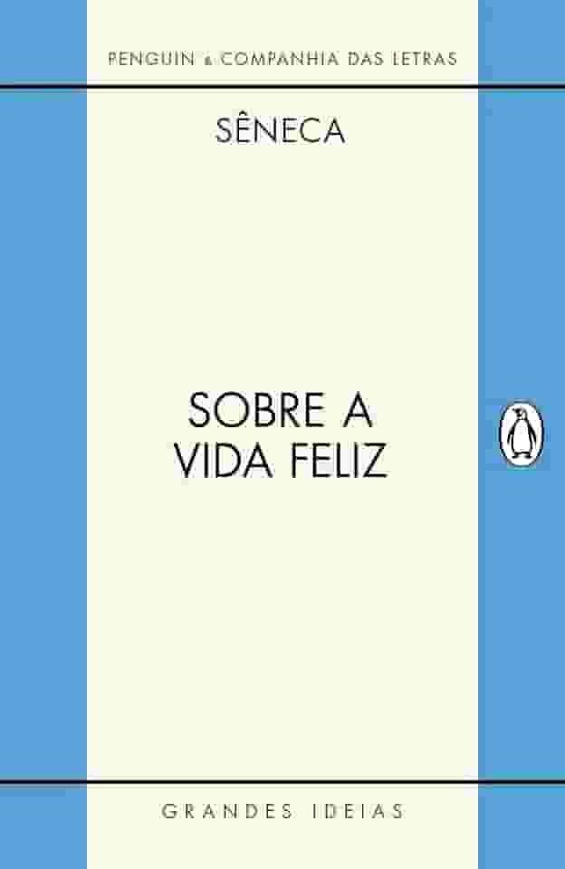 Sobre a vida feliz / Sobre a providência / Sobre o ócio: Diálogos