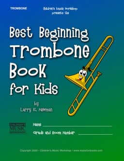 Best Beginning Trombone Book for Kids: Beginning to Intermediate Trombone Method Book for Students and Children of All Ages (5)