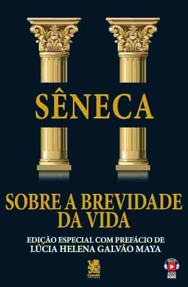 Sobre a Brevidade da Vida: Edição especial com prefácio de Lúcia Helena Galvão Maya