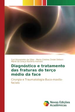 Diagnóstico e tratamento das fraturas do terço médio da face: Cirurgia e Traumatologia Buco-maxilo-faciais
