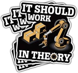 Adesivo de 3 peças It Should Work in Theory Engenharia Robótica Industrial Presente para Automação Robô Braço Adesivos It Should Work in Theory Mechanic Car Decalque para Laptop Garrafa Notebook