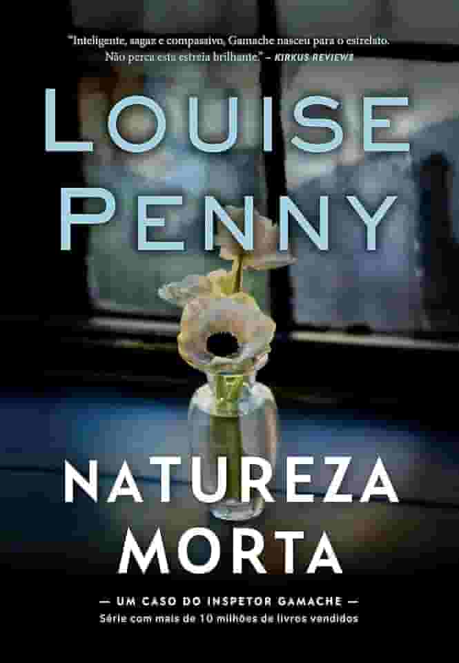 Natureza-morta (Inspetor Gamache – Livro 1)