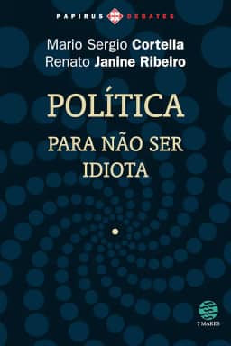 Política: Para não ser idiota