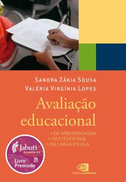 Avaliação educacional (Vencedor Jabuti Acadêmico 2025): De aprendizagem, institucional, em larga escala