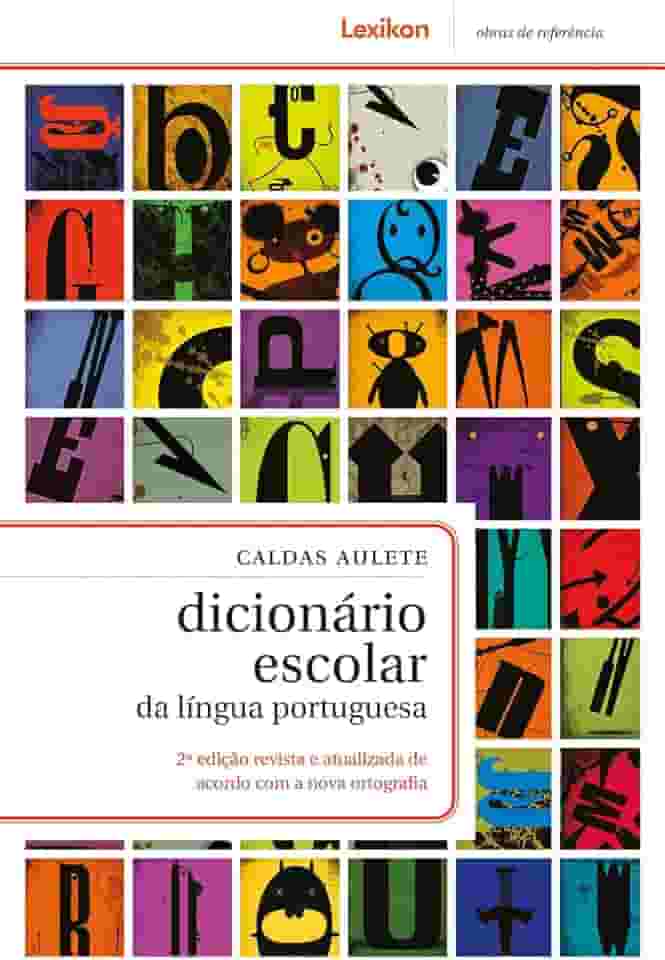 Dicionário escolar da língua portuguesa - 2ª edição
