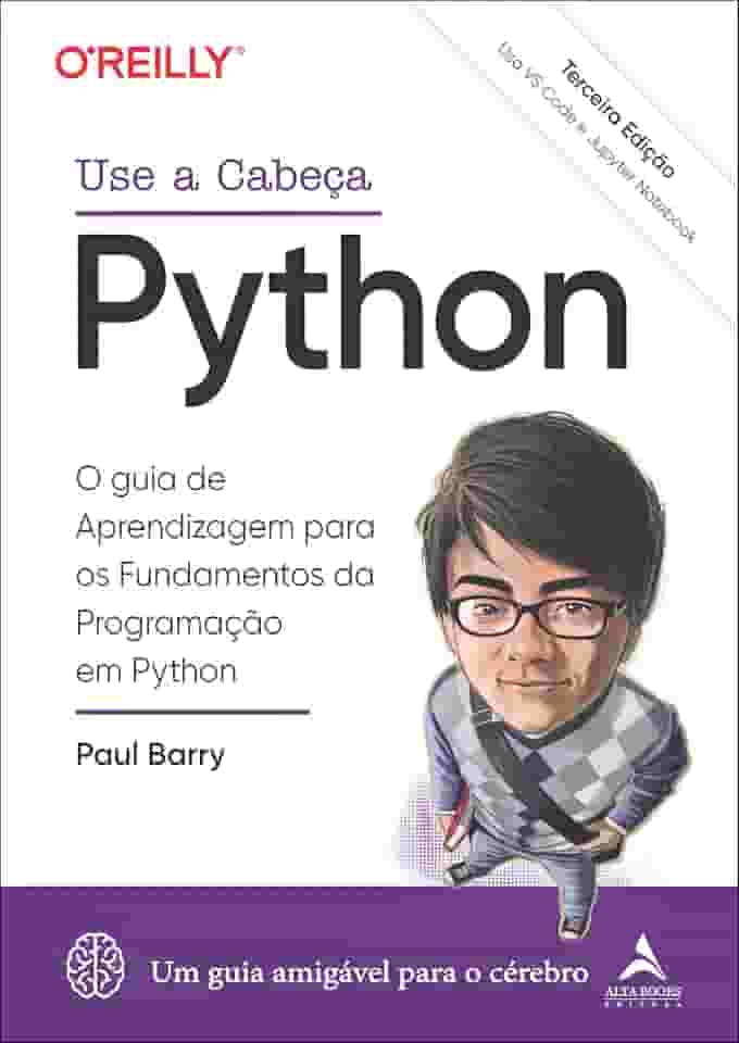 Use a cabeça Python – 3ª Edição: o guia de aprendizagem para os fundamentos da programação em Python