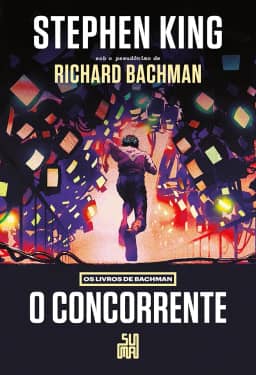 O concorrente (Nova edição): Os livros de Bachman - O livro que deu origem ao filme “O sobrevivente”