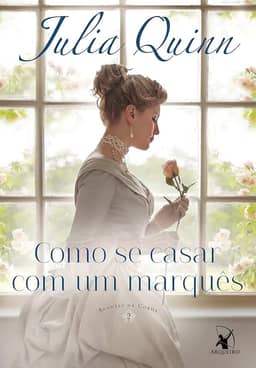 Como se casar com um marquês (Agentes da Coroa – Livro 2): Agentes da Coroa 2