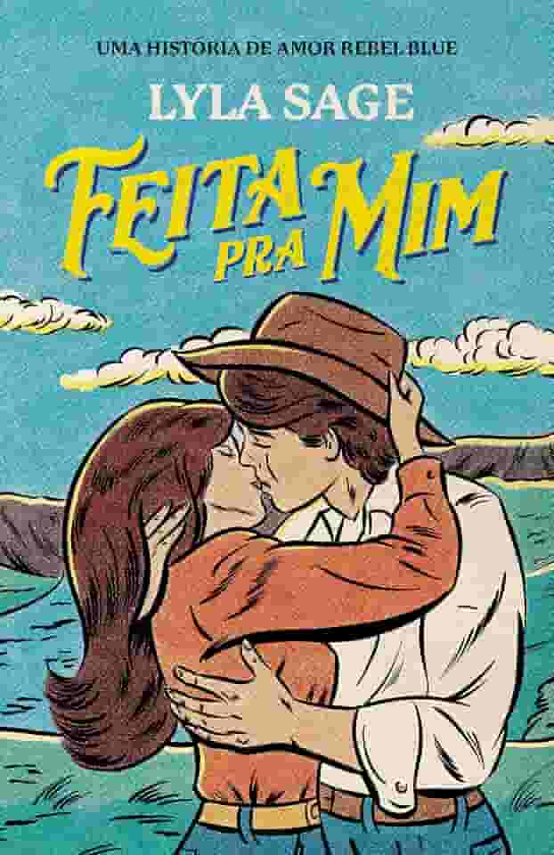 Feita pra mim (Fazenda Rebel Blue Livro 1)